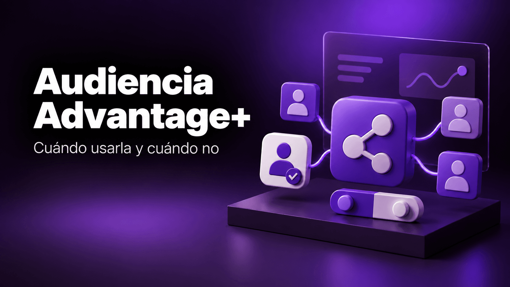 La verdadera cara de la audiencia Advantage+ (y por qué no es el botón mágico que Meta te quiere vender)