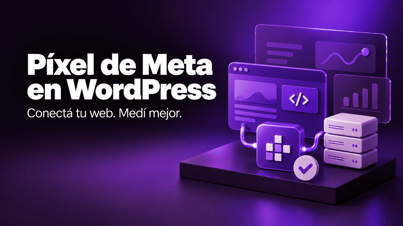 Cómo conectar el Píxel de Meta en WordPress (y dejar de inyectarle datos basura a tu algoritmo)